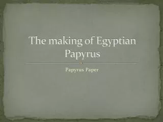 the making of egyptian papyrus