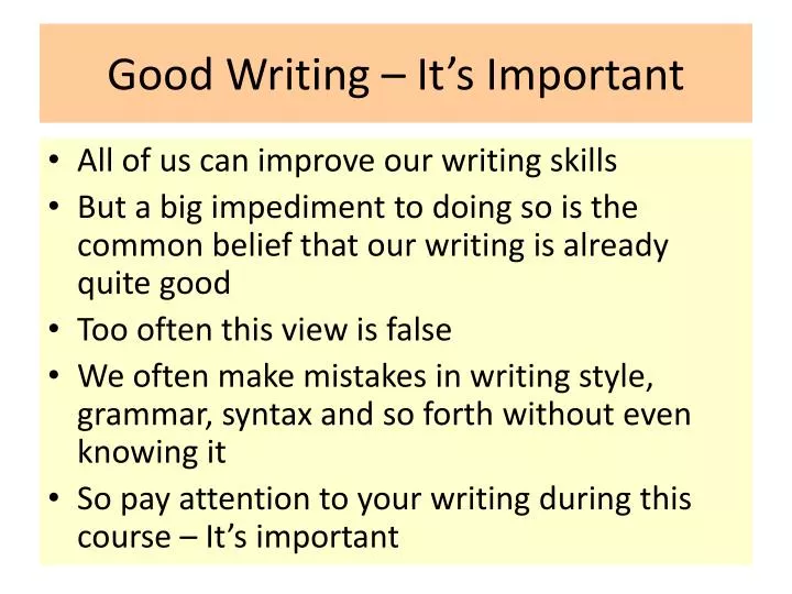 good writing it s important