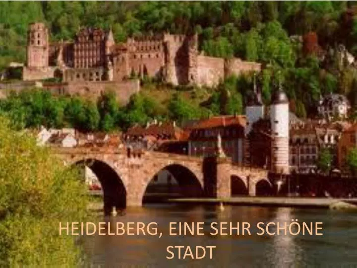 heidelberg eine sehr s ch ne stadt