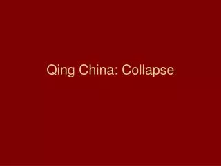Qing China: Collapse