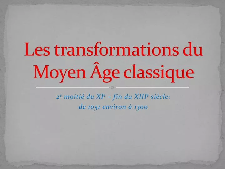 les transformations du moyen ge classique