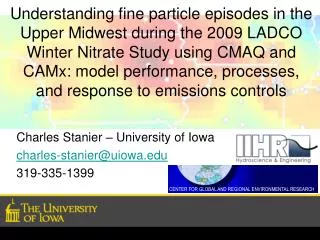 Charles Stanier – University of Iowa charles-stanier@uiowa.edu 319-335-1399