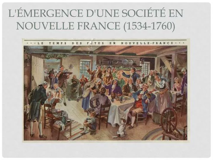 l mergence d une soci t en nouvelle france 1534 1760