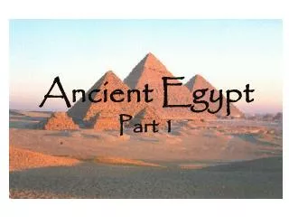 Ancient Egypt Part 1