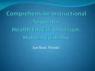 Comprehension Instructional Sequence Health Education Lesson: Hidden Epidemic