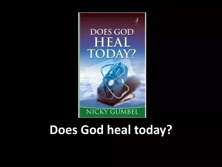 does god heal today