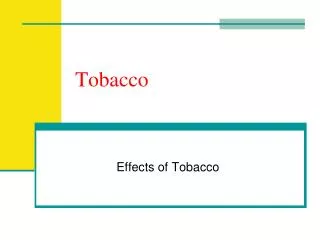 Tobacco