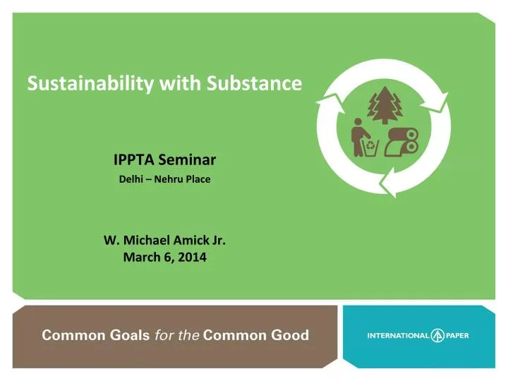 sustainability with substance ippta seminar delhi nehru place w michael amick jr march 6 2014