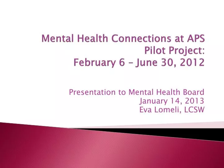 mental health connections at aps pilot project february 6 june 30 2012