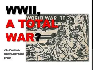 WWII, a Total War ?
