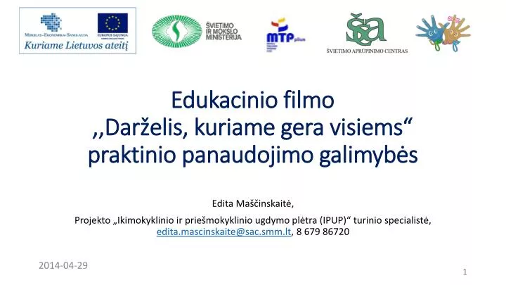 edukacinio filmo dar elis kuriame gera visiems praktinio panaudojimo galimyb s