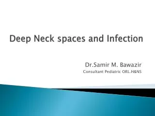Deep Neck spaces and Infection
