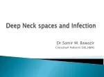 Deep Neck spaces and Infection - slide 1