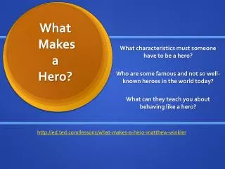 What Makes a Hero?