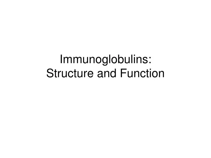 immunoglobulins structure and function