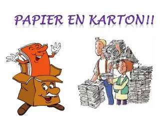 Papier en karton !!