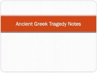 Ancient Greek Tragedy Notes