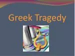 Greek Tragedy - slide 1