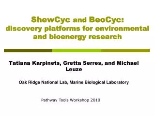 ShewCyc and BeoCyc : discovery platforms for environmental and bioenergy research
