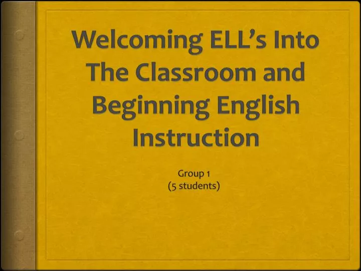 welcoming ell s into the classroom and beginning english instruction