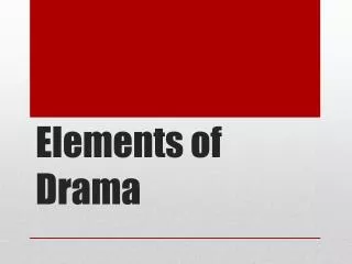 Elements of Drama