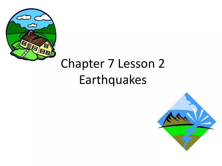 chapter 7 lesson 2 earthquakes
