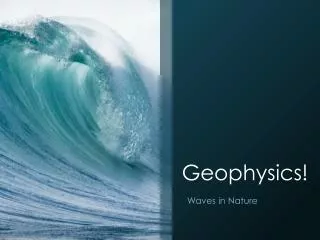 Geophysics!
