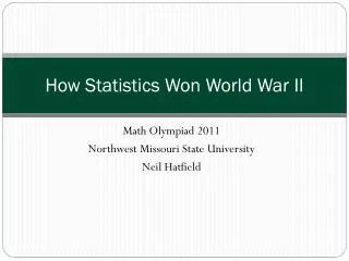 How Statistics Won World War II