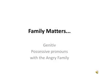 Family Matters ...