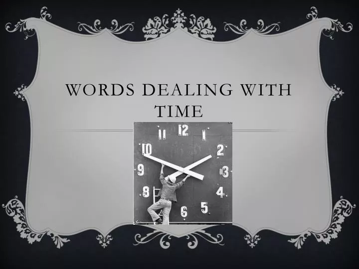 words dealing with time