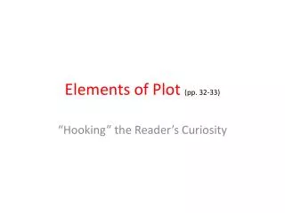 Elements of Plot (pp. 32-33)