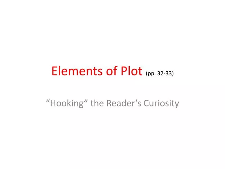 elements of plot pp 32 33