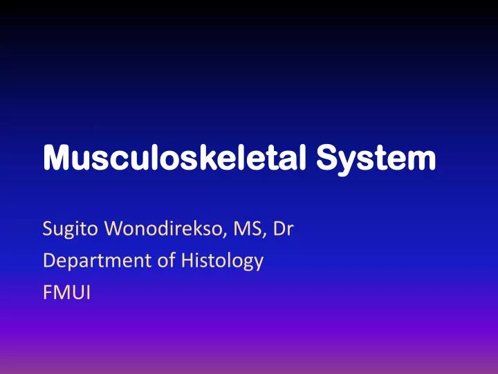 musculoskeletal system