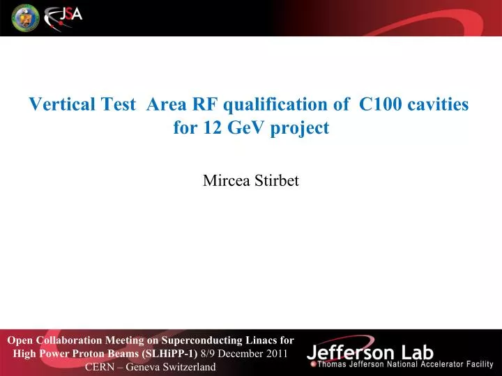 vertical test area rf qualification of c100 cavities for 12 gev project