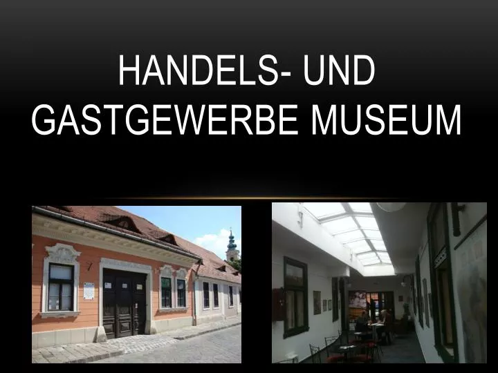 handels und gastgewerbe museum