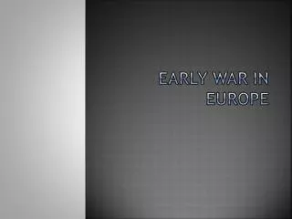 Early War in Europe