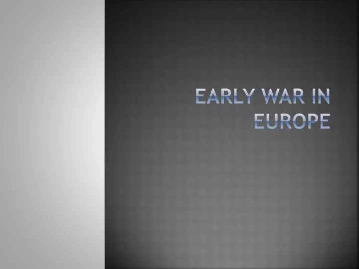 early war in europe