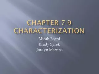 Chapter 7-9 Characterization