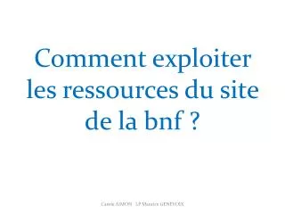 comment exploiter les ressources du site de la bnf