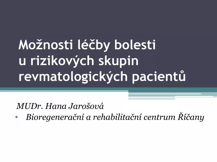 mo nosti l by bolesti u rizikov ch skupin revmatologick ch pacient