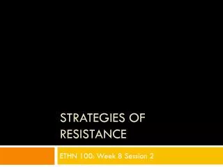 Strategies of Resistance