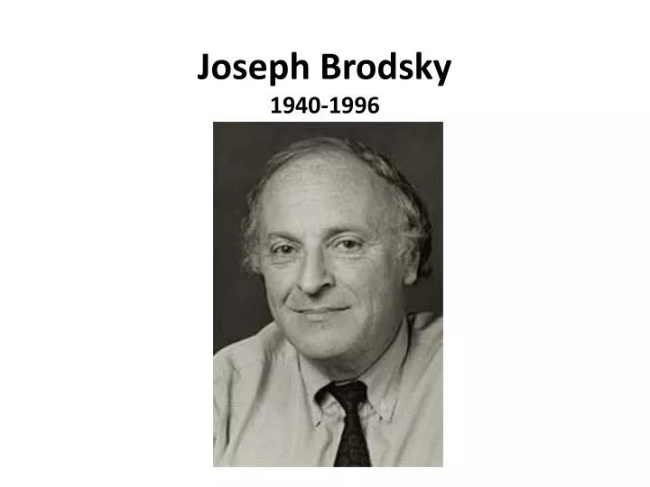 joseph brodsky 1940 1996