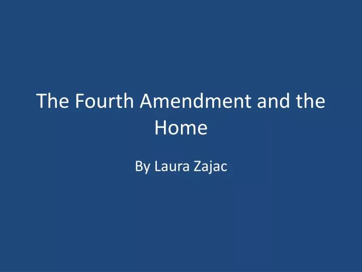 the fourth amendment and the home
