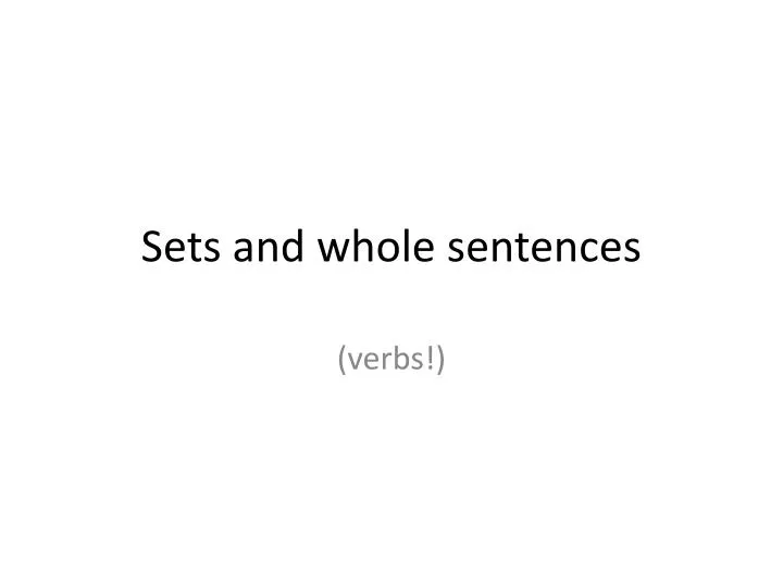 sets and whole sentences