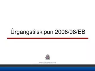 rgangstilskipun 2008 98 eb