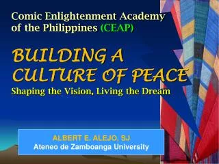 ALBERT E. ALEJO, SJ Ateneo de Zamboanga University