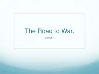 The Road to War.