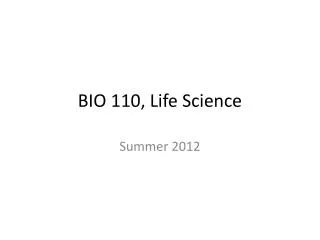 BIO 110, Life Science