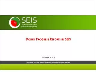 Doing Progress Reports in SEIS
