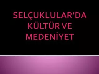 sel uklular da k lt r ve meden yet